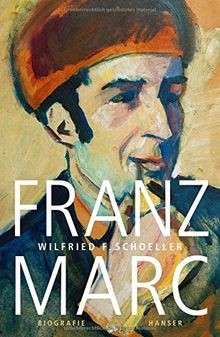 Franz marc eine biographie - eine,